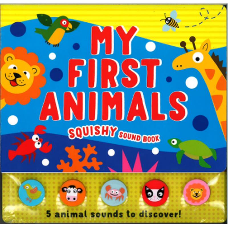 My First Animals : Squishy Sound Book