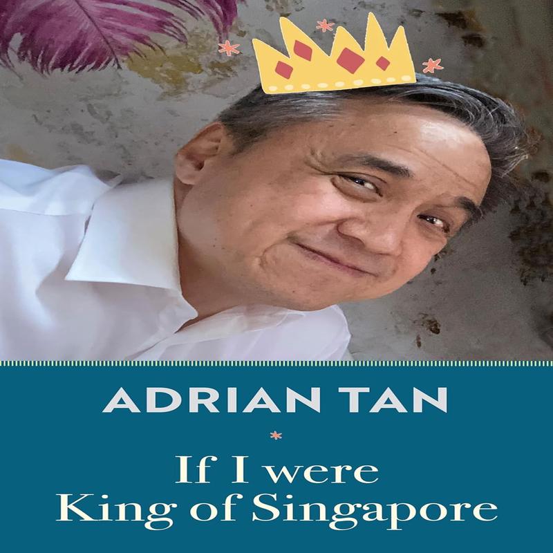 If I Were King Of Singapore