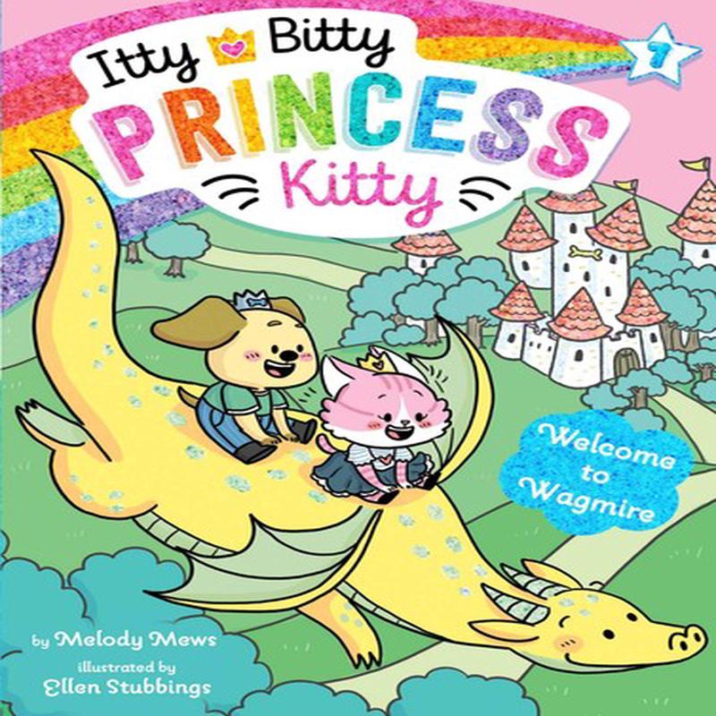 Itty Bitty Princess Kitty Volume 7 - Welcome To Wagmire
