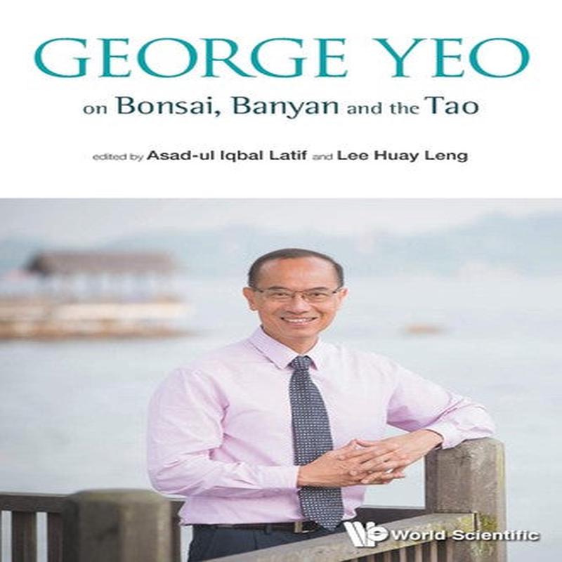 George Yeo On Bonsai, Banyan And The Tao
