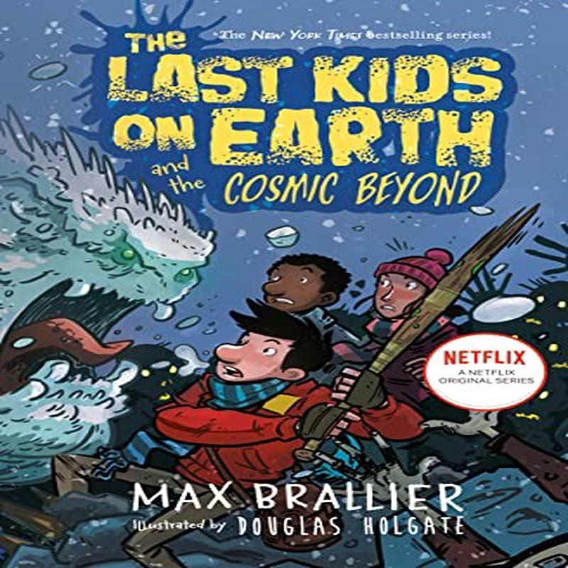 The Last Kids on Earth #04: The Last Kids on Earth and the Cosmic Beyond (Hardcover)