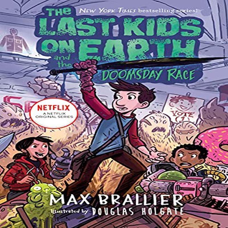 The Last Kids on Earth #07: The Last Kids on Earth and the Doomsday Race (Hardcover)