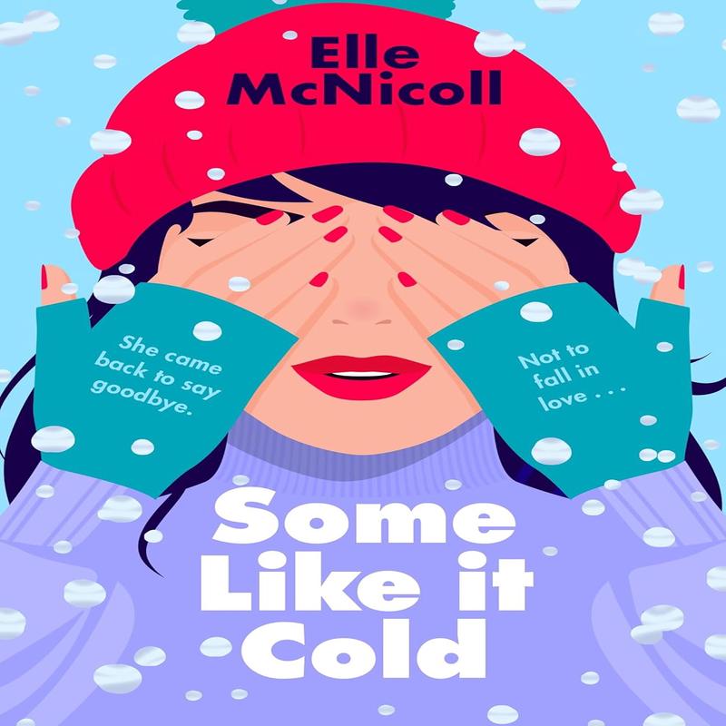 Some Like It Cold: A Cosy YA Romance That Will Melt Your Heart