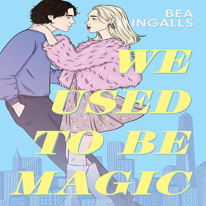 We Used To Be Magic: A dazzling debut cinematic romance set in NYC's fashion world