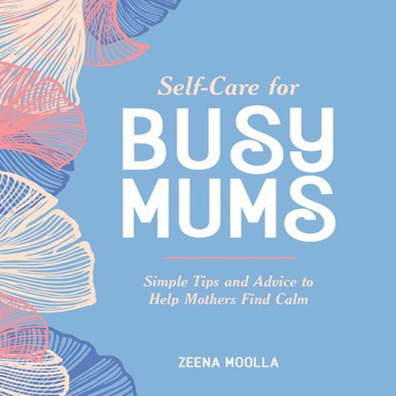 SELF-CARE FOR BUSY MUMS: SIMPLE TIPS