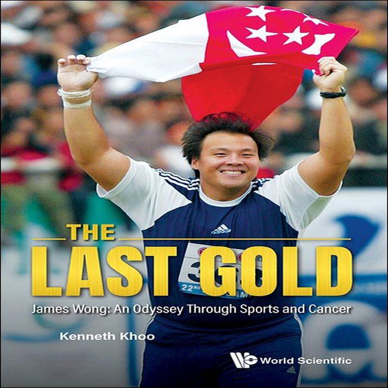 The Last Gold: James Wong: An Odyssey Through Sports And Cancer
