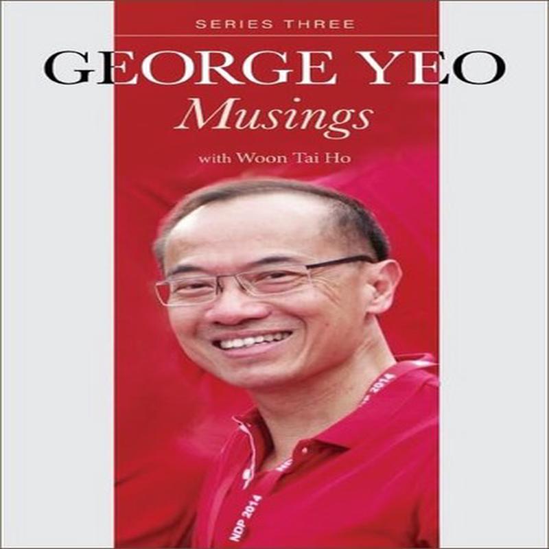George Yeo Musings: Series 3