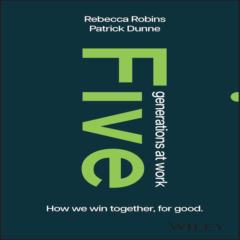 Five Generations at Work: How We Win Together, for Good