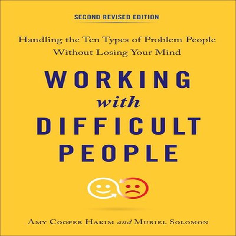 WORKING WITH DIFFICULT PEOPLE