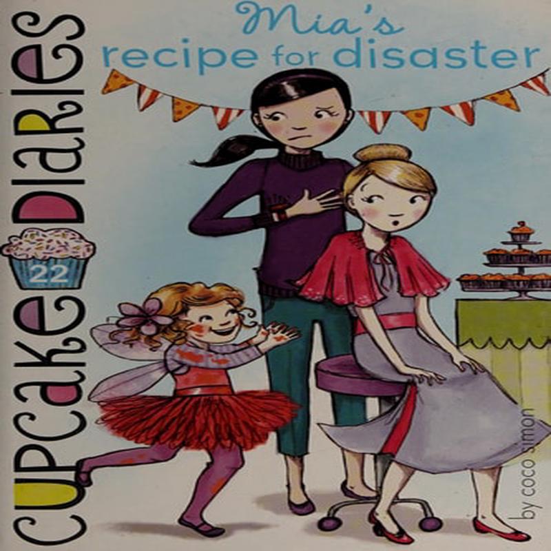 Mia's Recipe for Disaster (22) (Cupcake Diaries)