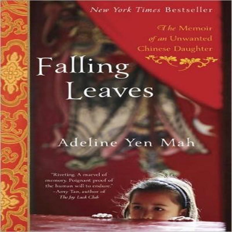 Falling Leaves: The True Story of an Unwanted Chinese Daughter