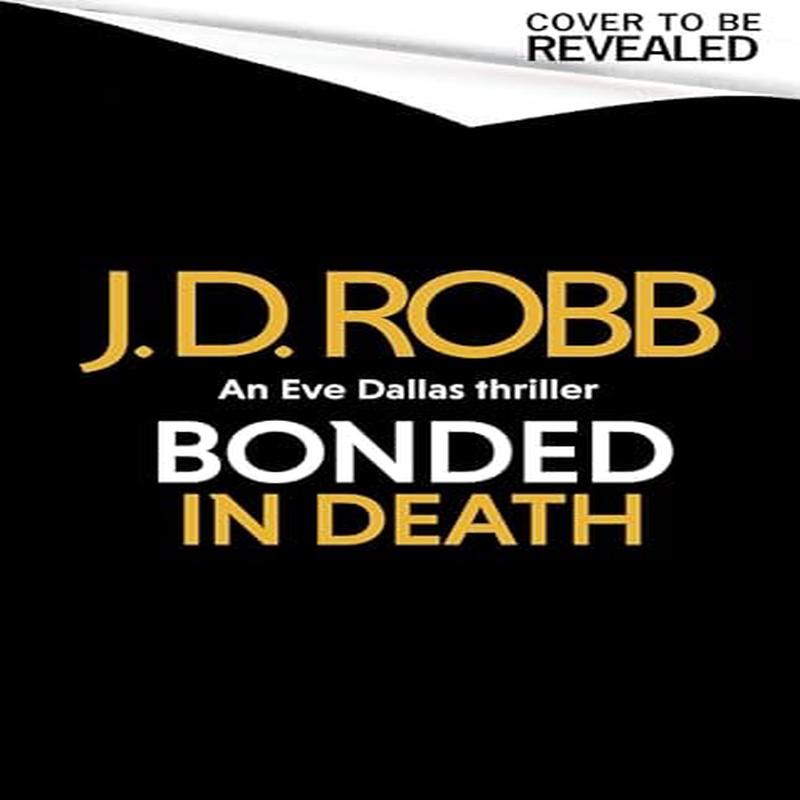 Bonded In Death: An Eve Dallas Thriller (in Death 60) (paperback)