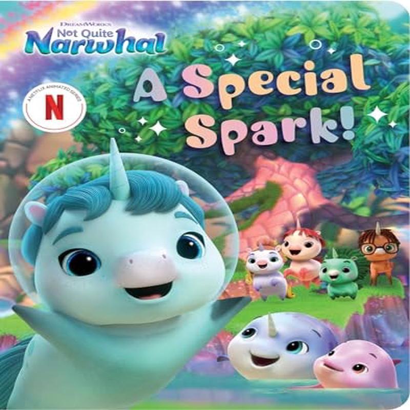 A Special Spark! (DreamWorks Not Quite Narwhal)