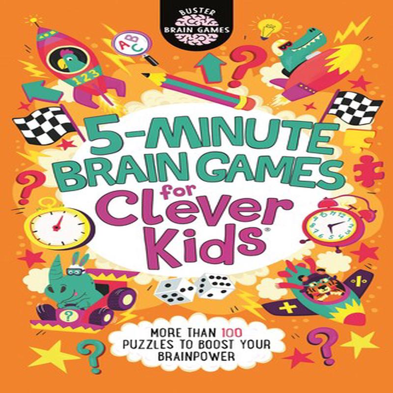 5 MIN BRAIN GAMES FOR CLEVER KIDS
