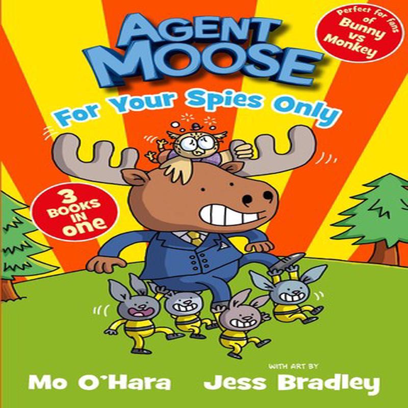 AGENT MOOSE: FOR YOUR SPIES ONLY