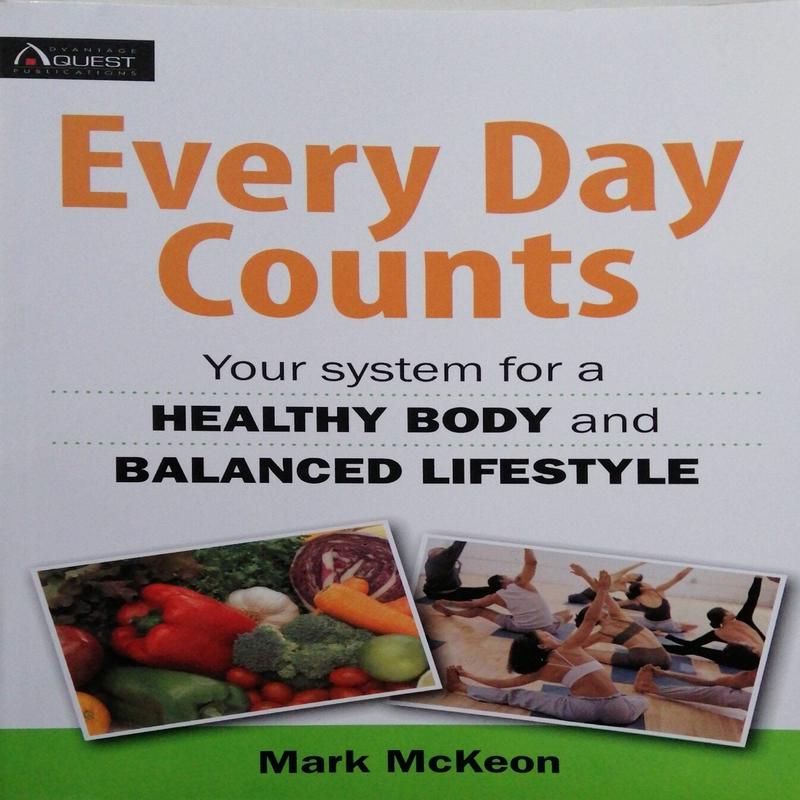 Every Day Counts: Your System for a Healthy Body and Balance Lifestyle