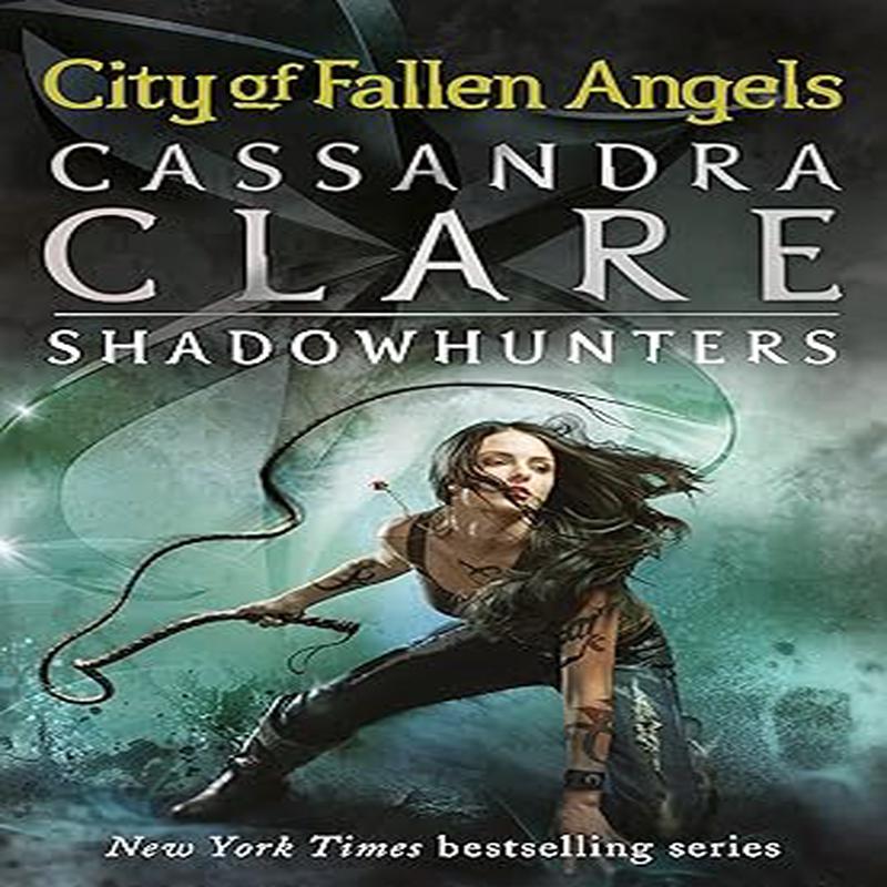 The Mortal Instruments - City of Fallen Angels (Volume 4)