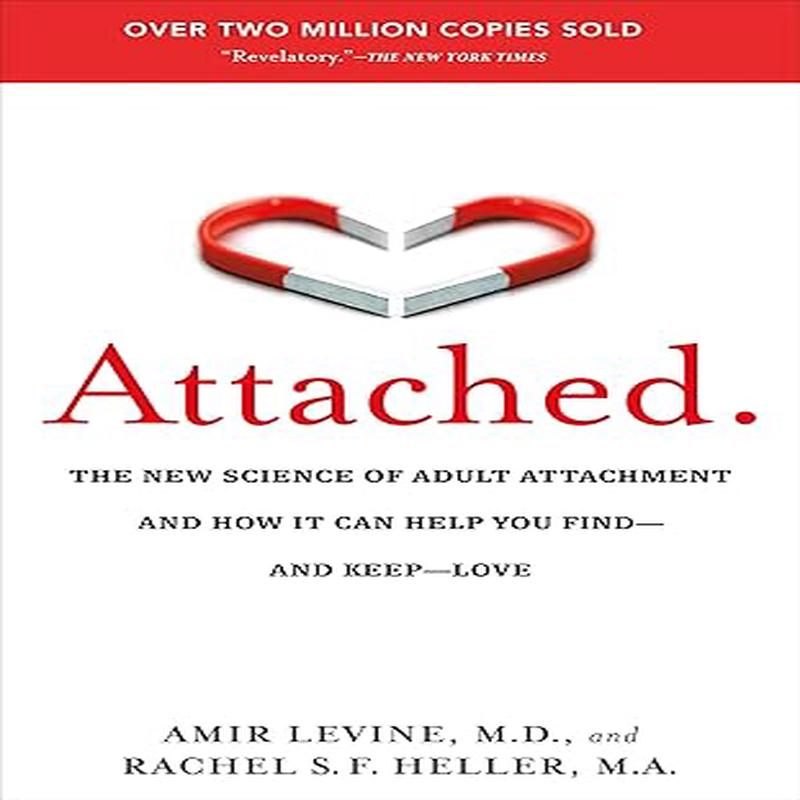 Attached: The New Science of Adult Attachment and How It Can Help You Find--and Keep--Love (Paperback)