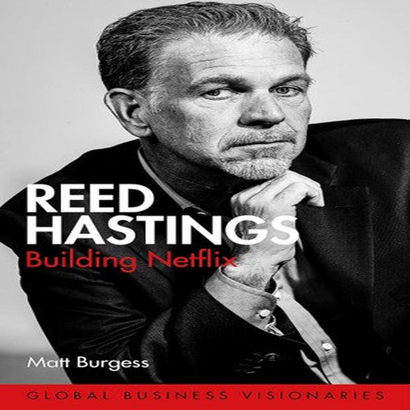 Reed Hastings : Building Netflix