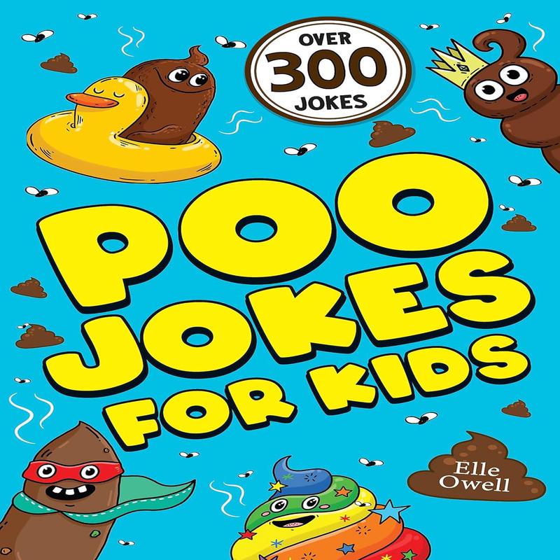 Poo Jokes for Kids: Over 300 Hilarious Jokes!