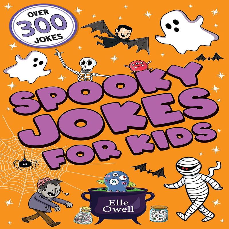Spooky Jokes for Kids: Over 300 Halloween Jokes!