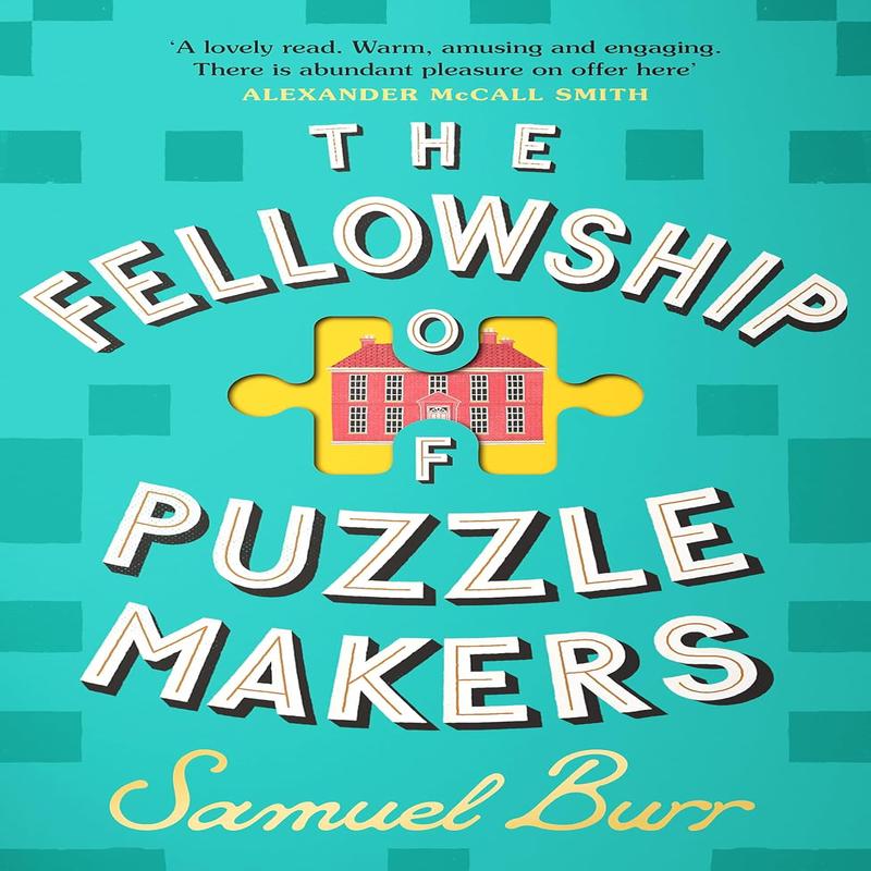 The Fellowship of Puzzlemakers: The Instant Sunday Times Bestseller That Everyone's Talking About!