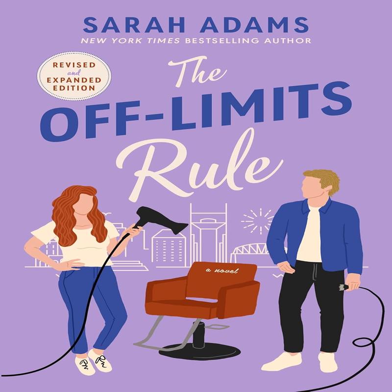 The Off-Limits Rule: An Extended Edition Rom-Com from the Author of the Tiktok Sensation the Cheat Sheet!