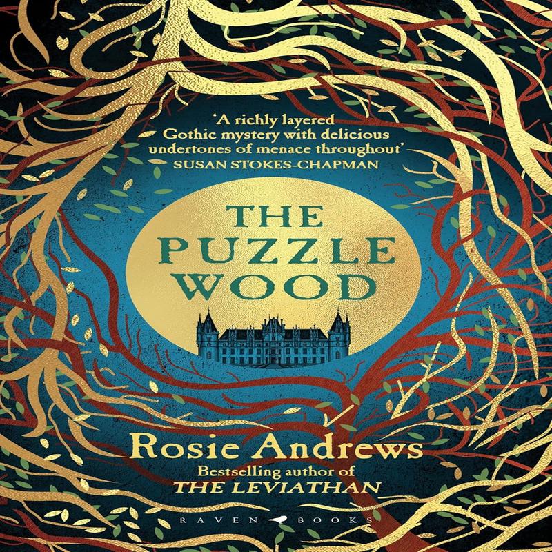 The Puzzle Wood: The Mesmerising New Dark Tale from the Author of the Sunday Times Bestseller, the Leviathan