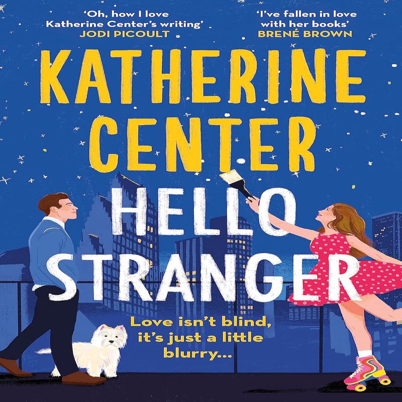 Hello, Stranger: The Brand New Romcom from an International Bestseller!
