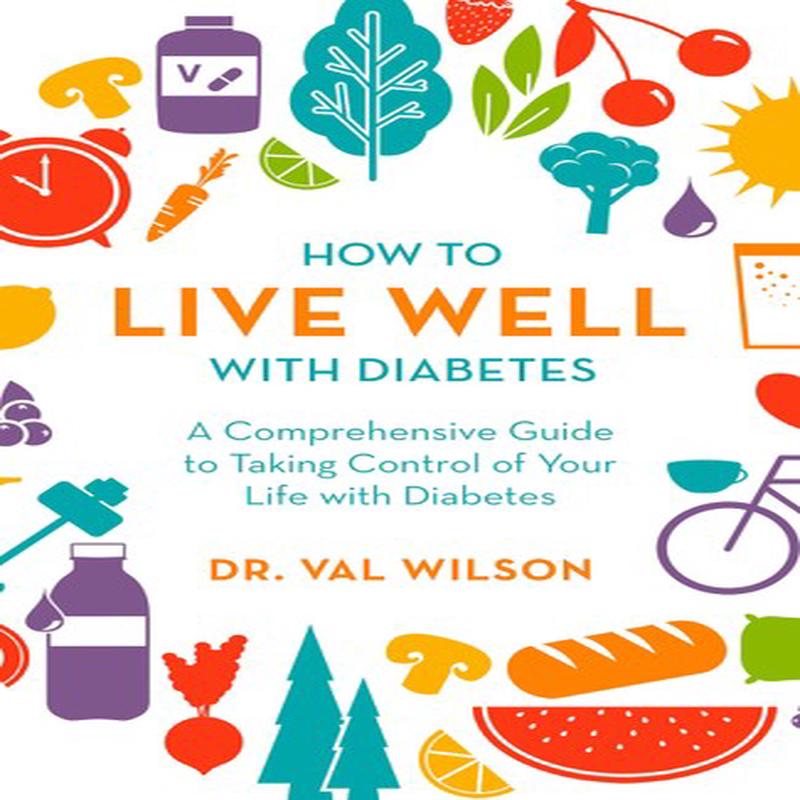HOW TO LIVE WELL WITH DIABETES