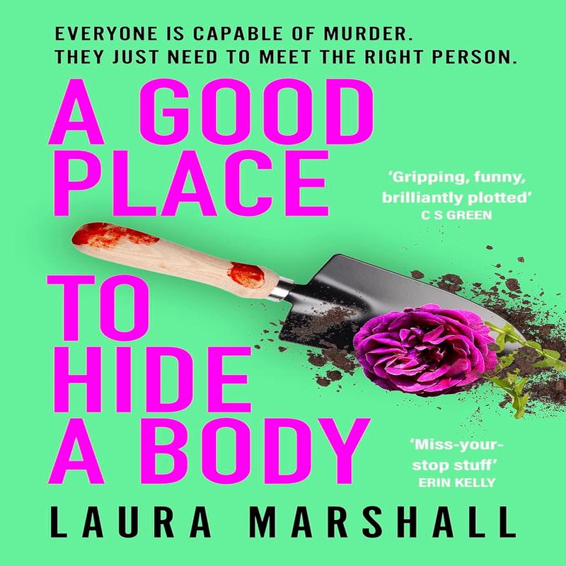 A Good Place to Hide a Body : Bad Sisters meets The Good Life in this fresh and funny thriller