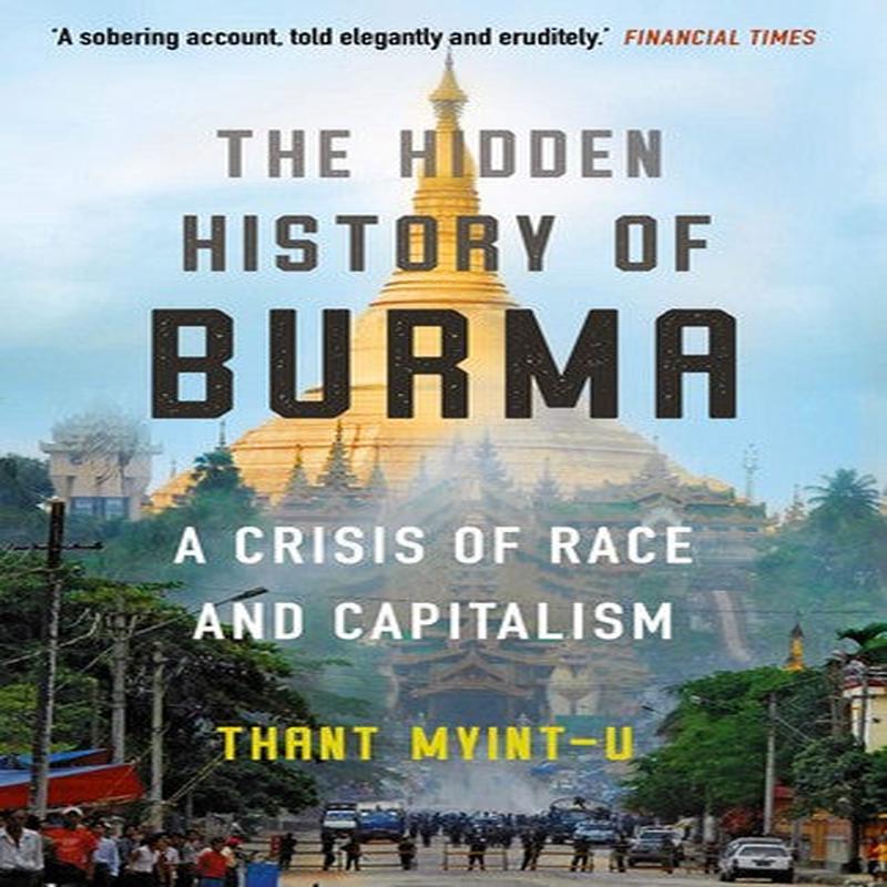 HIDDEN HISTORY OF BURMA