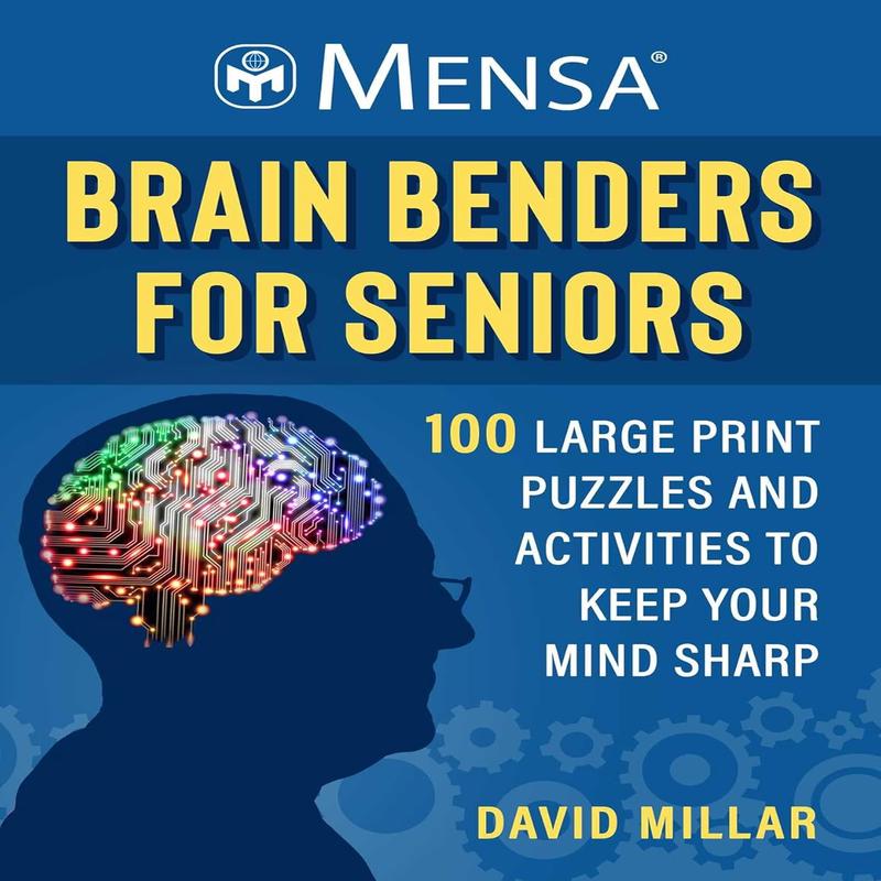 Mensa(r) Brain Benders for Seniors: 100 Large Print Puzzles and Activities to Keep Your Mind Sharp