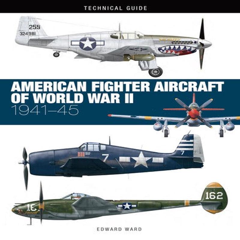 TECH GDE: US FIGHTER AIRCRAFT WWII