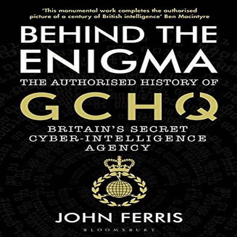 BEHIND THE ENIGMA: GCHQ