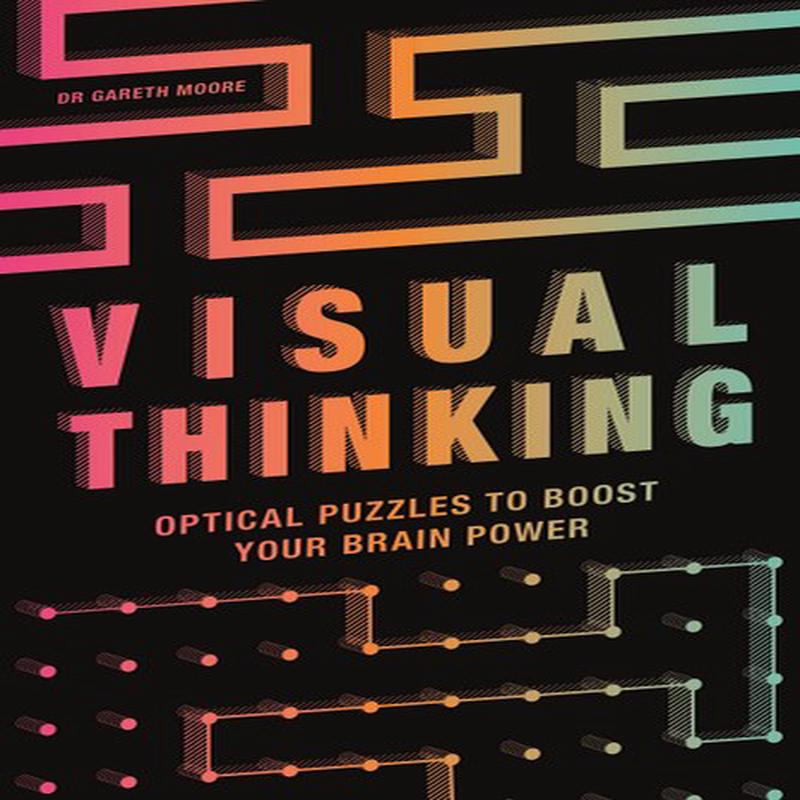 VISUAL THINKING: OPTICAL PUZZLES TO BOOS