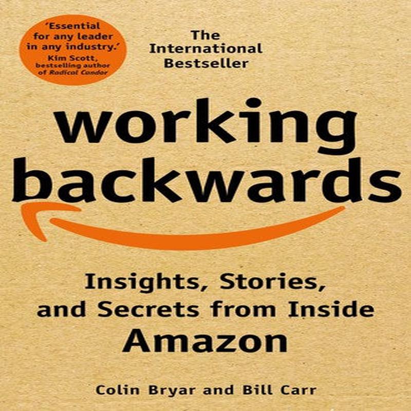 WORKING BACKWARDS: AMAZON (UK)