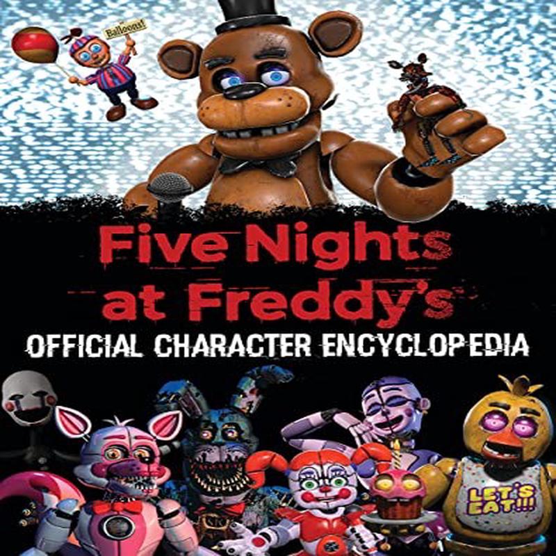FIVE NIGHTS AT FREDDY'S CHARACTER ENCYCL
