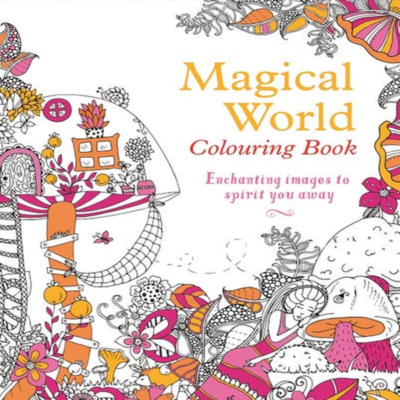 MAGICAL WORLD COLOURING BOOK