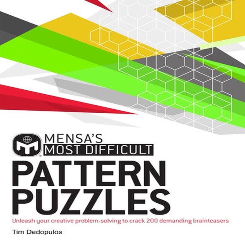 MENSA'S MOST DIFFICULT PATTERN PUZZLES