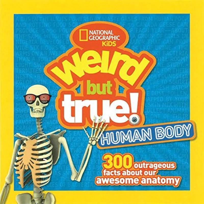 C-WEIRD BUT TRUE HUMAN BODY: 300 AWESOME