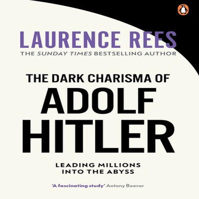DARK CHARISMA OF ADOLF HITLER