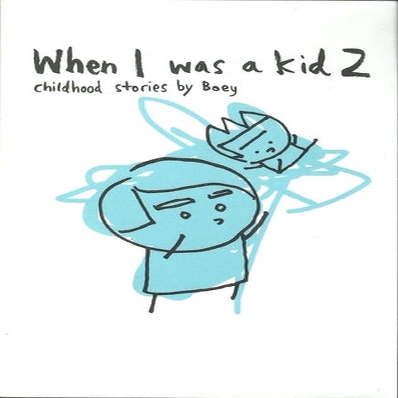When I was a Kid 2: Childhood Stories by Boey