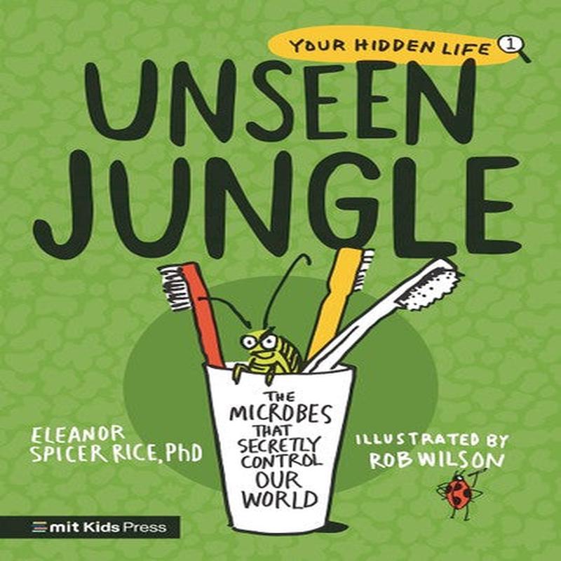 UNSEEN JUNGLE MICROBES CONTROL WORLD