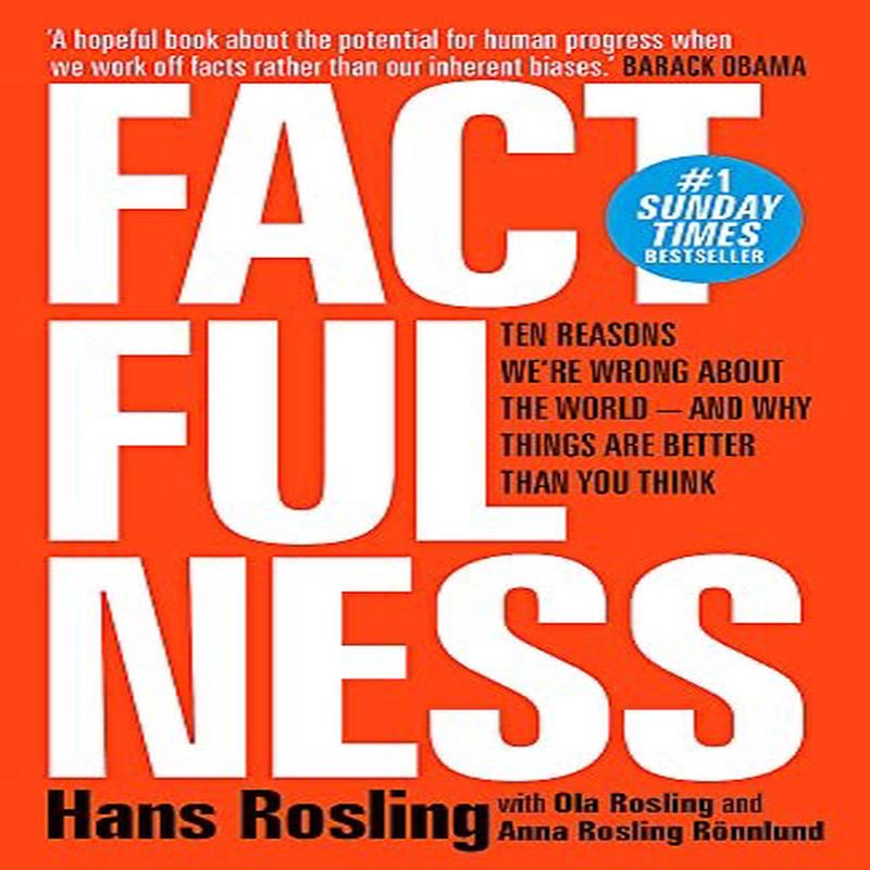 FACTFULNESS: TEN REASONS WE'RE WRONG ABO