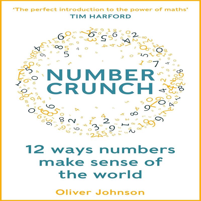 Numbercrunch : 12 Ways Numbers Make Sense of the World