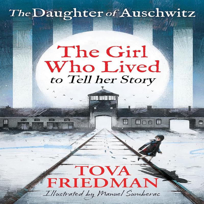 Daughter of Auschwitz, The: The Girl Who Lived to Tell Her Story (Children's Adaptation)