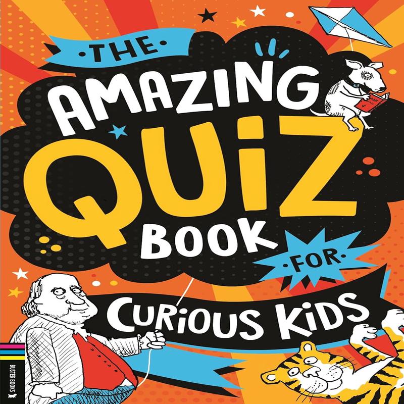 The Amazing Quiz Book for Curious Kids: Over 750 Questions to Test Your Knowledge