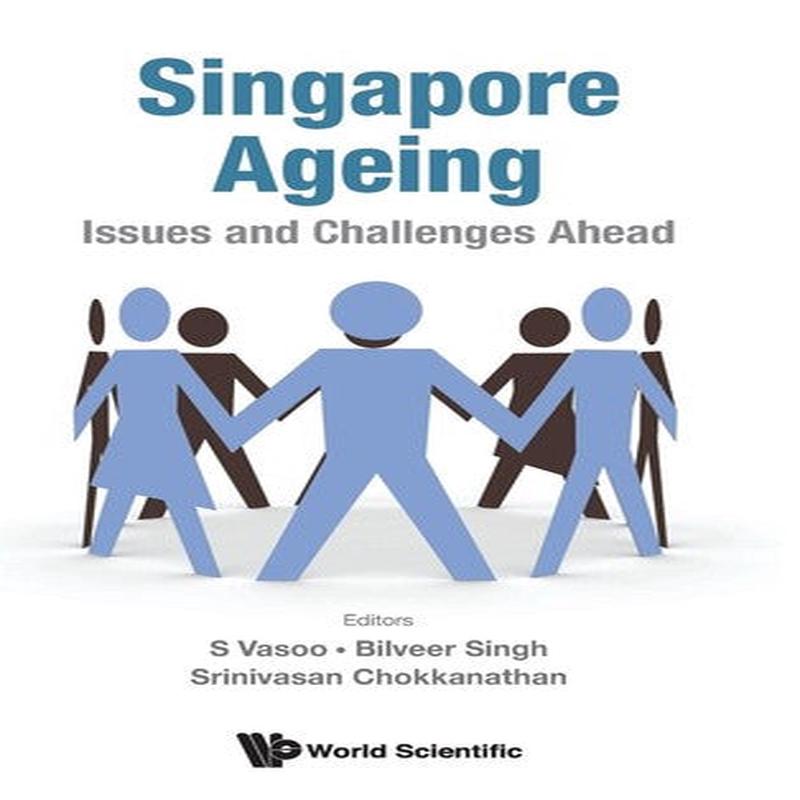 Singapore Ageing: Issues & Challenges Ah