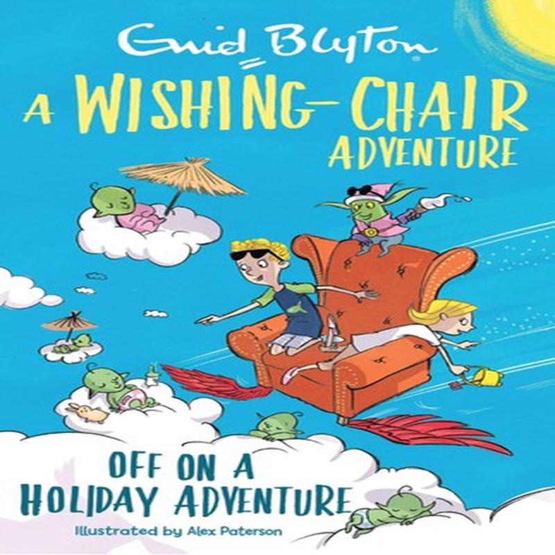 C-EB: WISHING-CHAIR COL: OFF ON HOLIDAY